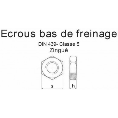 ÉCROU H BAS FREINAGE ACIER ZINGUÉ CLASSE 4 DIN 439